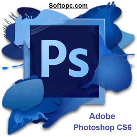 Adobe Photoshop CS6 Free Download [Updated 2023]