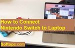 How to Connect Nintendo Switch to Laptop