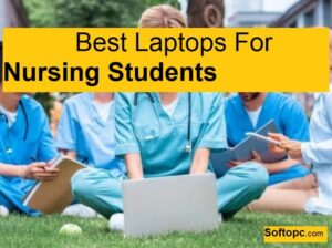 Best Laptops For Nursing Students