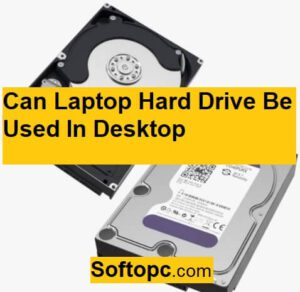 Can Laptop Hard Drive Be Used In Desktop