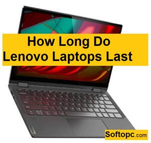 How Long Do Lenovo Laptops Last