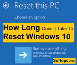 How Long Does It Take To Reset Windows 10