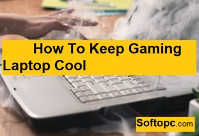 How To Keep Gaming Laptop Cool