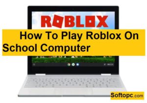 How To Play Roblox On School Computer