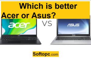 Which is better Acer or Asus