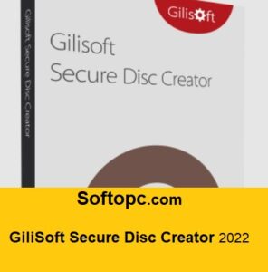 GiliSoft Secure Disc Creator 2022