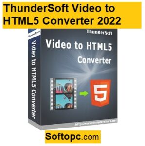 ThunderSoft Video to HTML5 Converter 2022