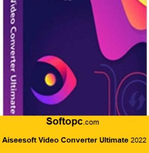 Aiseesoft Video Converter Ultimate 2022