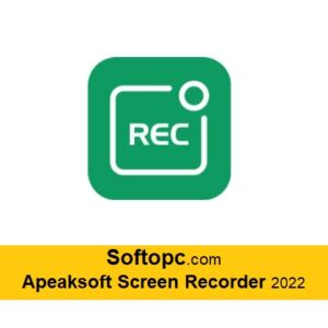 Apeaksoft Screen Recorder 2022