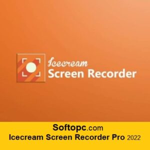 Icecream Screen Recorder Pro 2022