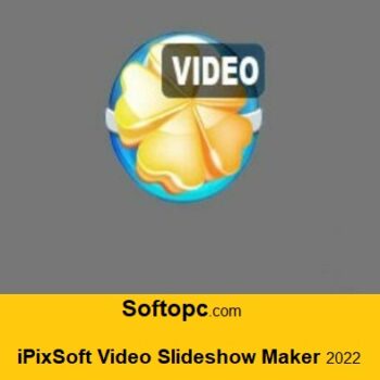 iPixSoft Video Slideshow Maker 2022