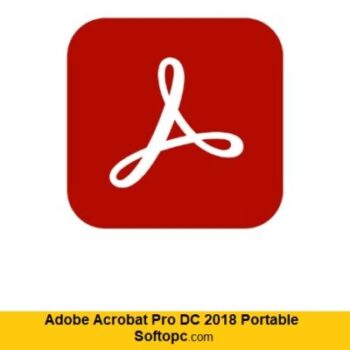 Adobe Acrobat Pro DC 2018 Portable
