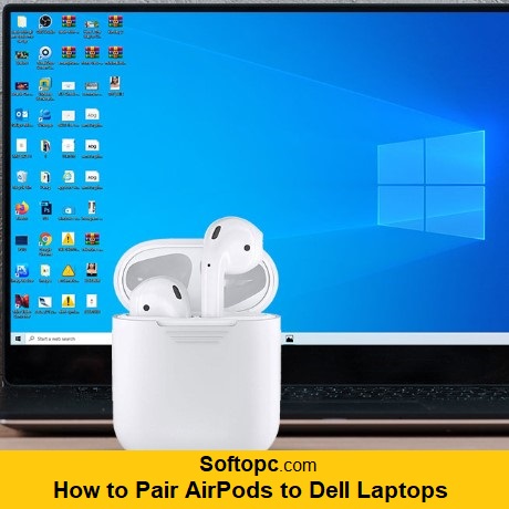 How to Pair AirPods to Dell Laptops