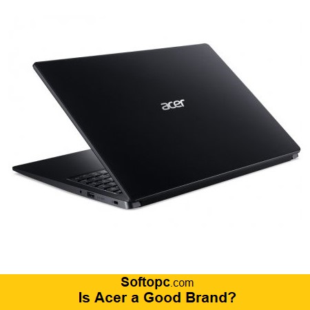 Is Acer a Good Brand