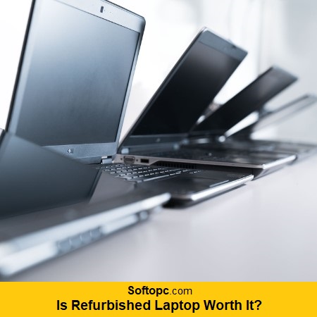 Is Refurbished Laptop Worth It