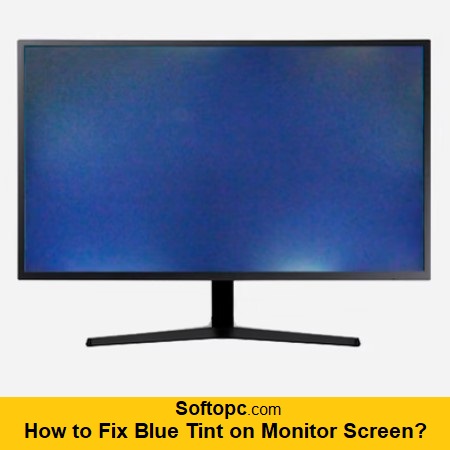How to Fix Blue Tint on Monitor Screen