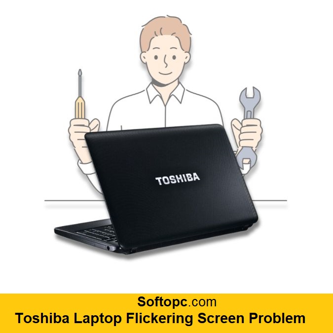 Fixing Toshiba Laptop Flickering Screen Problems