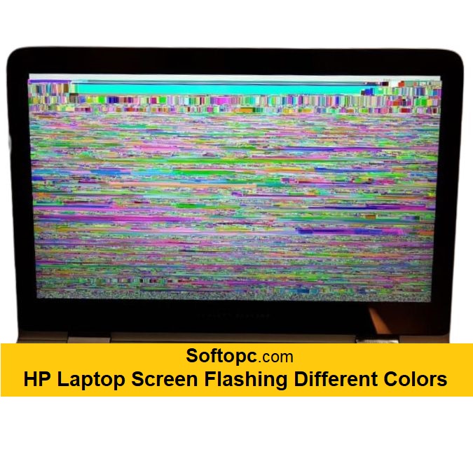 HP Laptop Screen Flashing Different Colors